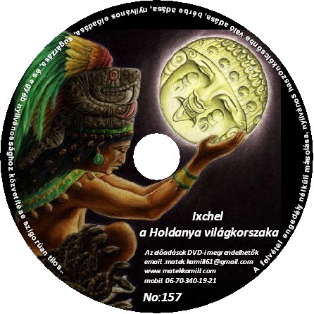 Ixchel a Holdistennő Vilgkorszaka előads